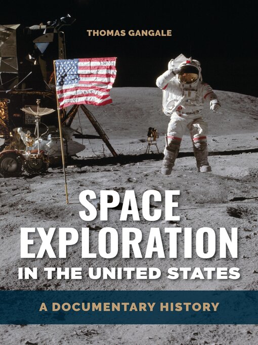 Title details for Space Exploration in the United States by Thomas Gangale - Available